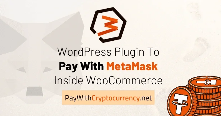 Pay With MetaMask For WooCommerce Pro cryptocurrency payment plugin