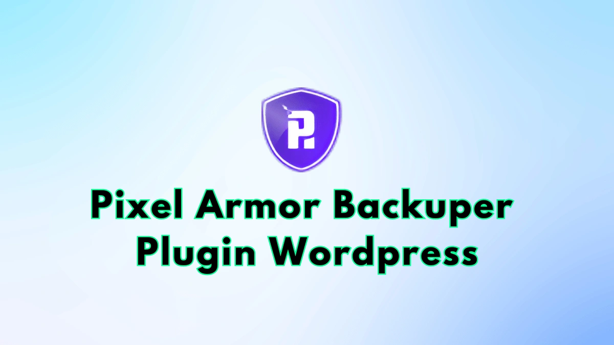 PixelArmor Backuper WordPress backup plugin