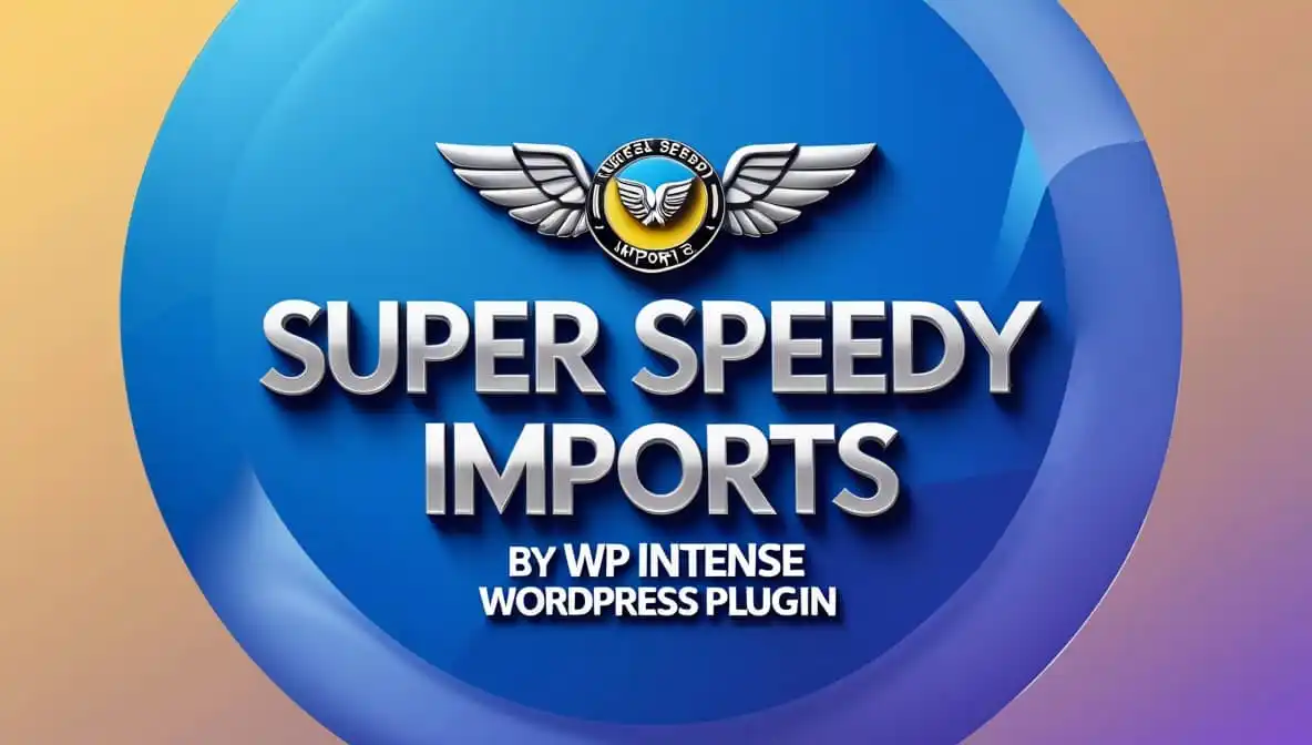 Super Speedy Imports WordPress plugin interface showing fast SQL-based import of large datasets