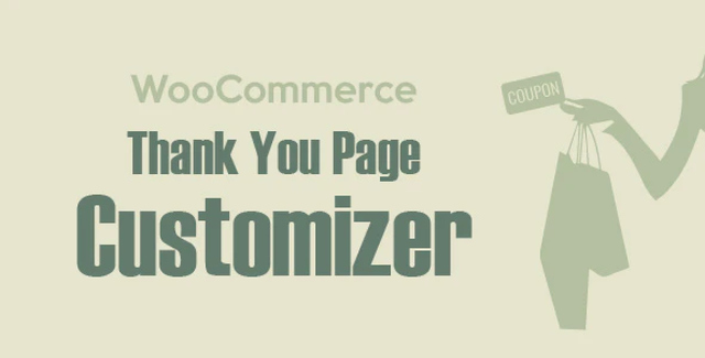 WooCommerce Thank You Page Customizer plugin interface showing drag-and-drop editor and coupon configuration options