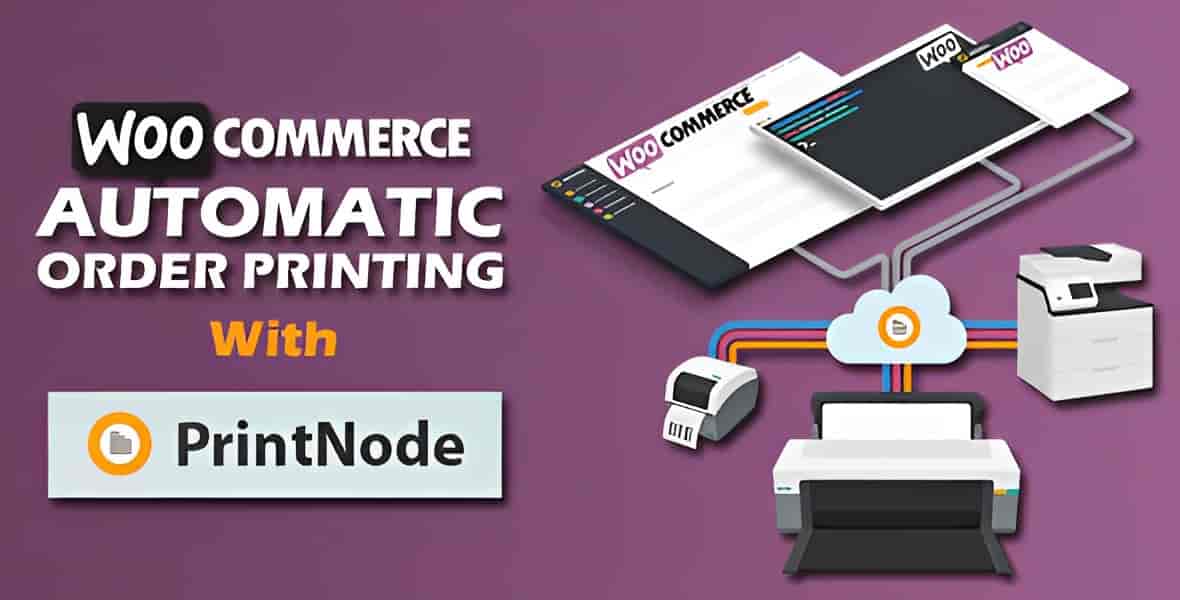 WooCommerce automatic order printing plugin with PrintNode integration