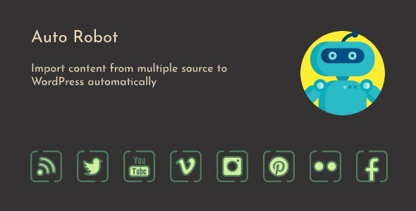 Auto Robot WordPress autoblogging plugin interface showing RSS feed aggregation and auto-publishing dashboard