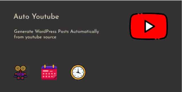 Auto YouTube WordPress plugin for automated YouTube video importing and publishing