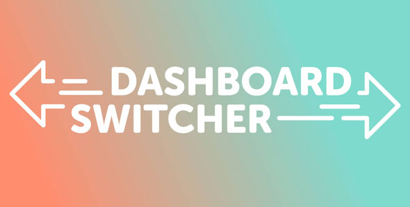WordPress Dashboard Switcher plugin interface showing customizable admin welcome screen
