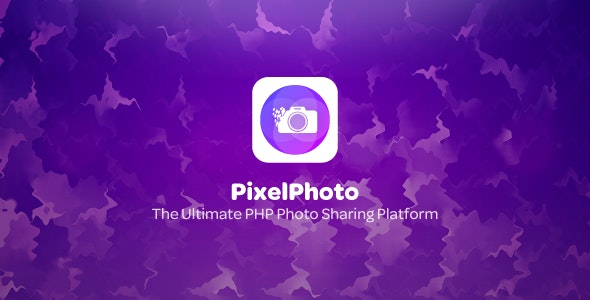 PixelPhoto PHP photo sharing script platform interface showing image and video upload features