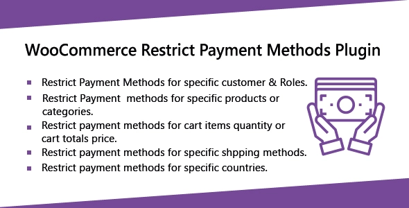 WooCommerce Restrict Payment Methods plugin dashboard showing conditional checkout rules